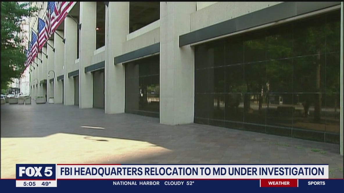 Inspector General launches investigation into decision to move FBI headquarters to Maryland